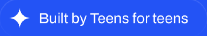 Built by Teens for teens